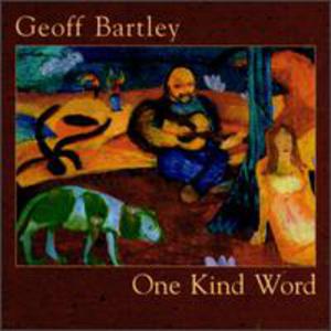 Geoff Bartley One Kind Word